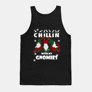 chillin with my gnomies christmas funny best friends gift Tank Top